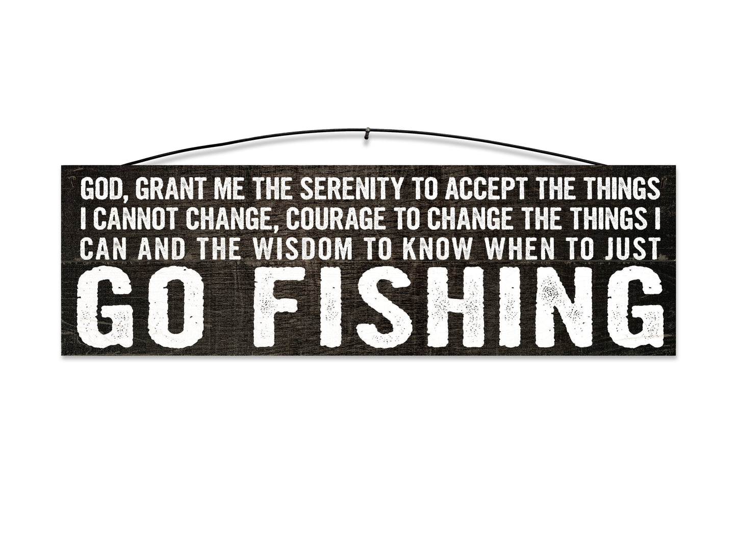 Fishing. Serenity Prayer.