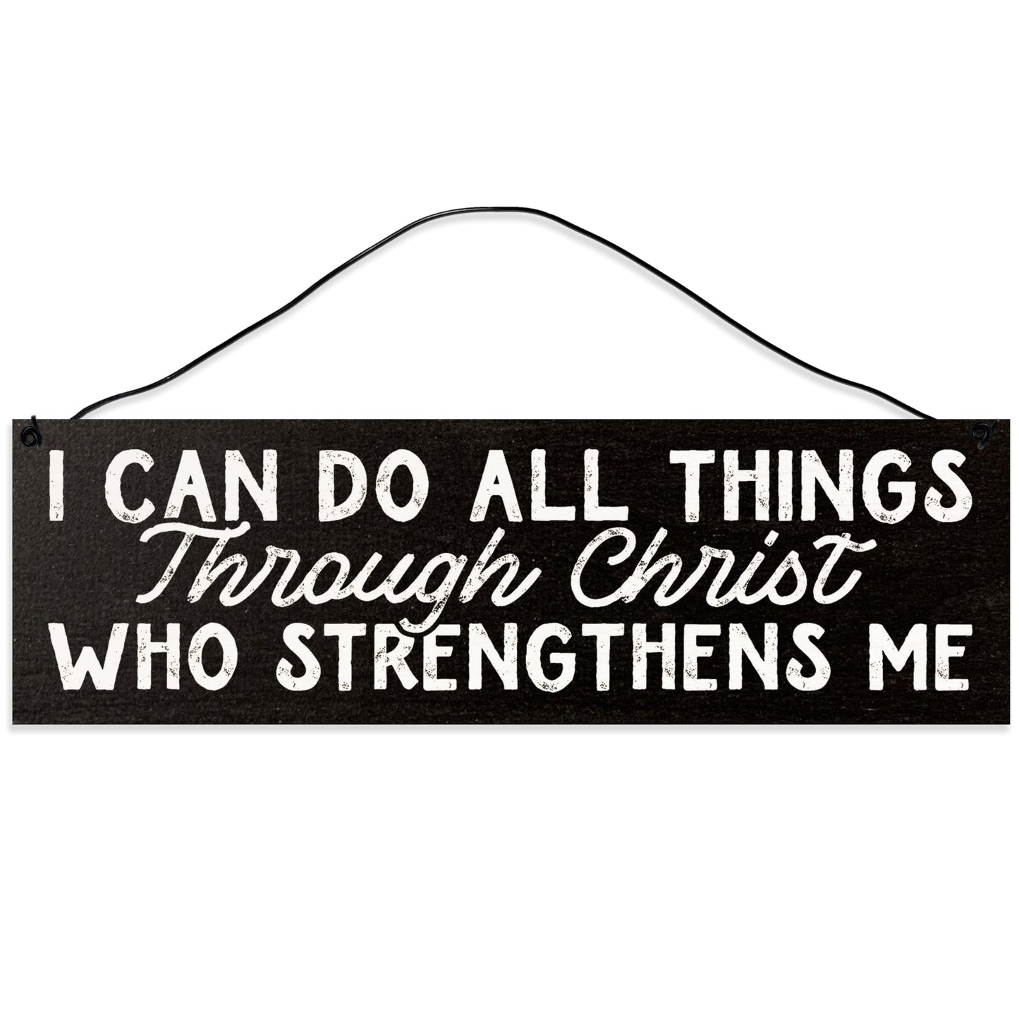 Christ Strengthens Me | 2.5 x 8 inches | Christian Decor | Handmade | Wood Sign | Wire Hanger/Stand | UV Printed | Solid Maple