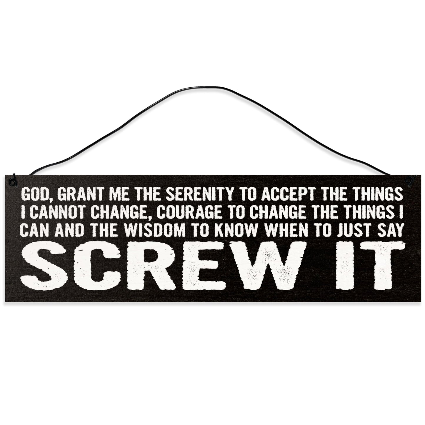 Screw it. Serenity Prayer | Handmade | Wood Sign | Wire Hanger/Stand | UV Printed | Solid Maple