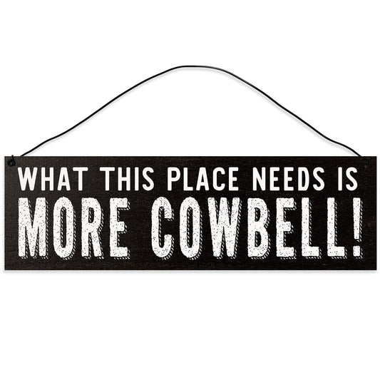 More Cowbell | Handmade | Wood Sign | Wire Hanger/Stand | UV Printed | Solid Maple