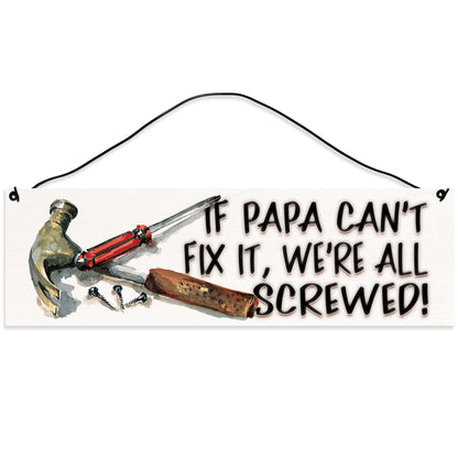 If Papa Can't Fix-It We're All Screwed.