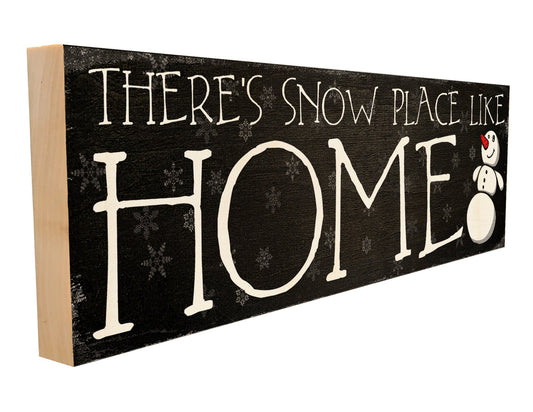 There's Snow Place Like Home.